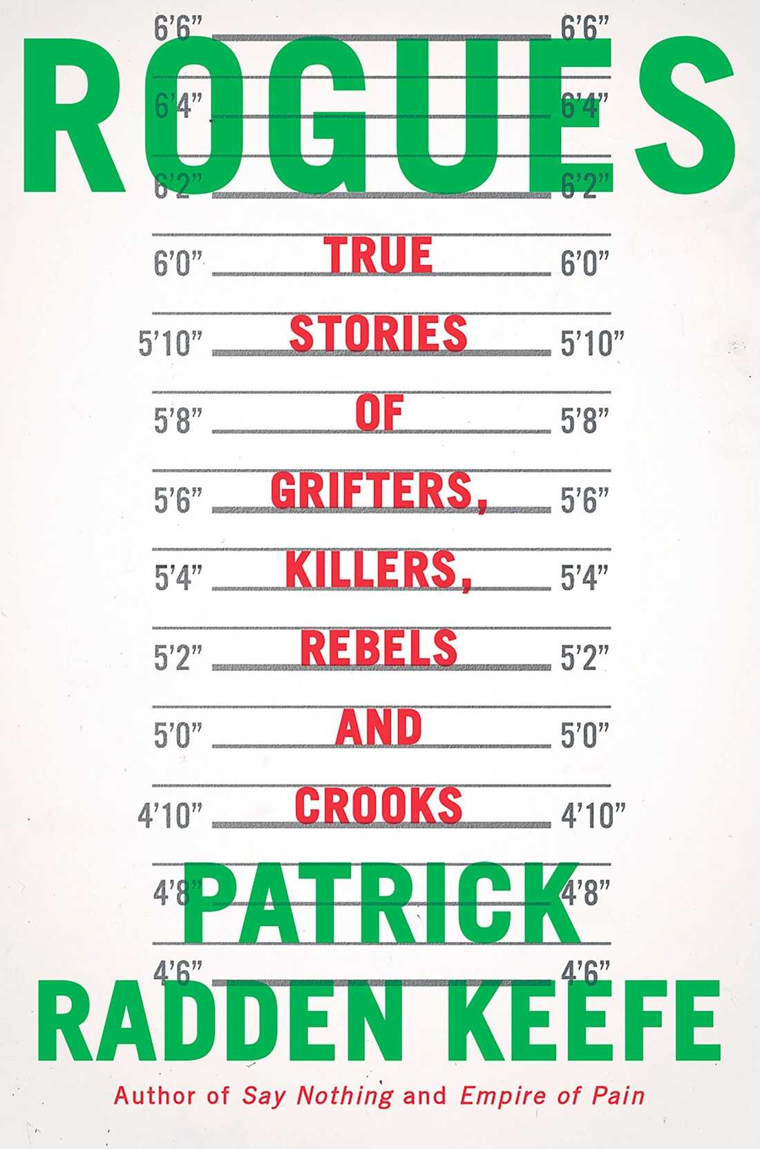 Cover of Rogues by Patrick Radden Keefe—featured in the Curated Letter to boost casual confidence with true tales more gripping than fiction.